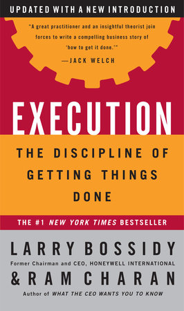 Larry Bossidy & Ram Charan: Execution: The Discipline of Getting Things Done